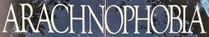 Arachnophobia
