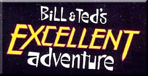Bill and Ted's Excellent Adventure