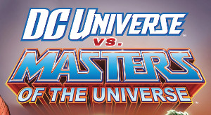 DC Universe vs Masters of the Universe