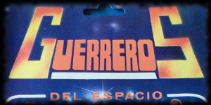 Guerreros Del Espacio
