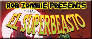 Haunted World of El Superbeasto