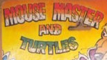 Mouse Master and Turtles