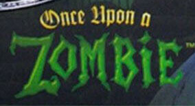 Once Upon a Zombie