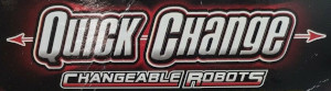 Quick Change Transforming System
