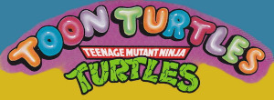 Teenage Mutant Ninja Turtles