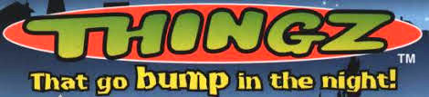 Thingz That Go Bump In The Night