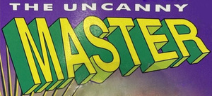 Uncanny Master